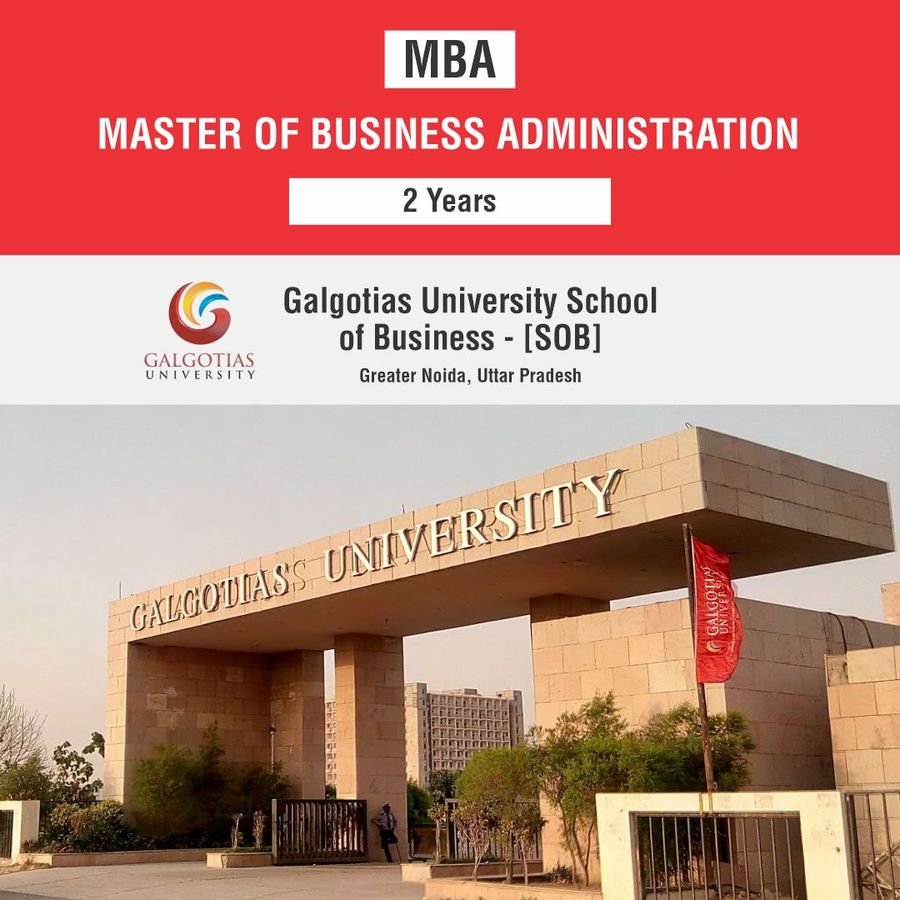 Master of Business Administration [MBA] at Galgotias University School of Business, Noida